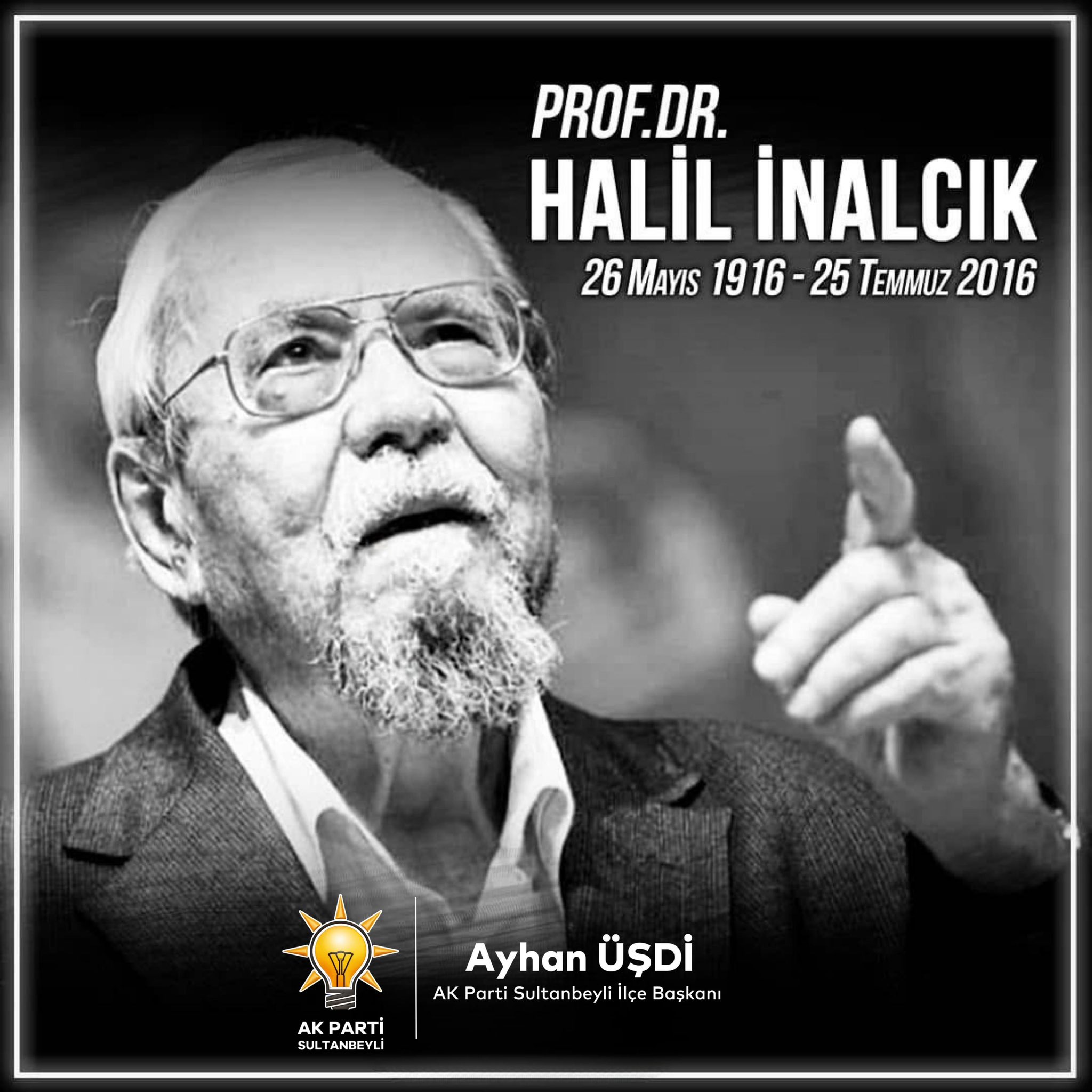 Prof. Dr. Halilİnalcık’ı vefatının yıl dönümünde saygı ve rahmetle anıyoruz